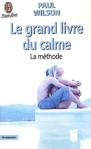 Le Grand livre du calme : La Méthode 9782290320006