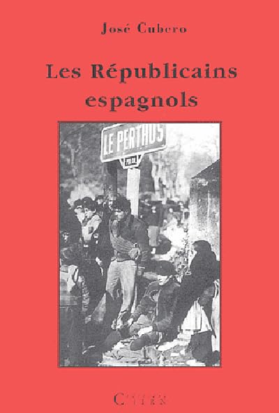 Les Républicains espagnols 9782912233752