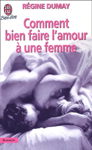 Comment bien faire l'amour à une femme 9782290310687