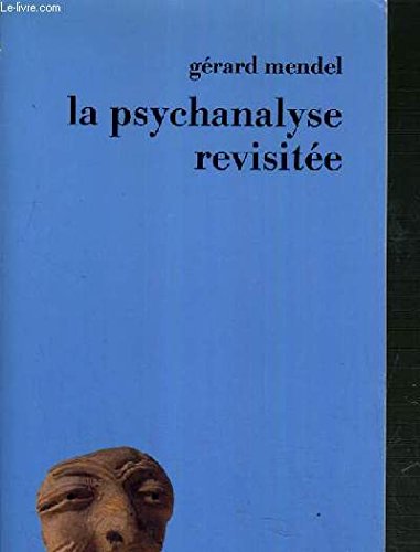 La psychanalyse revisitee 9782707117564