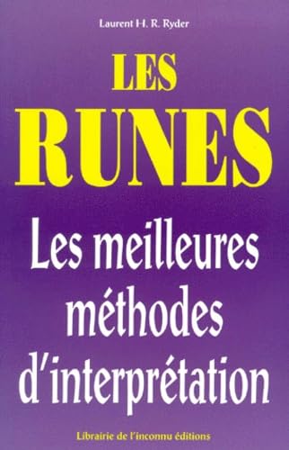 Les Runes. Les Meilleures Methodes D'Interpretation 9782877990431