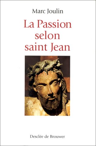 La Passion selon Saint Jean 9782220039480