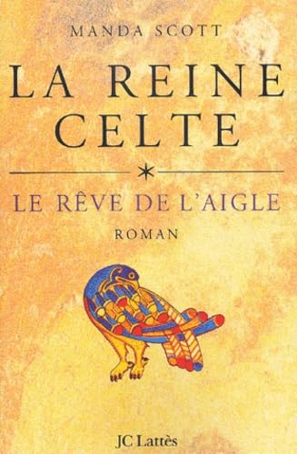 La Reine celte, tome 1 : Le Rêve de l'aigle 9782709624442