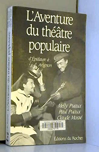 L'aventure du théâtre populaire: D'Épidaure à Avignon 9782268023670