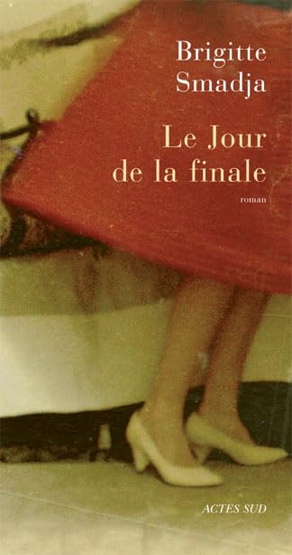 Le jour de la finale 9782742773473