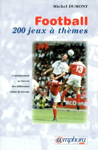 Football : 200 jeux à thèmes 9782851803184