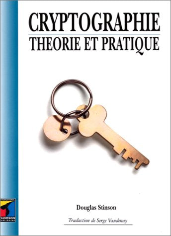 Cryptographie, théorie et pratique 9782841800131