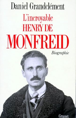 L'Incroyable Henry de Monfreid 9782246411710