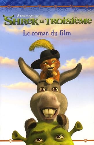 Shrek le Troisième: Le roman du film 9782012013568