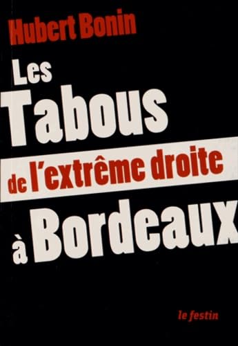 Les Tabous de l’extrême droite à Bordeaux 9782360620630