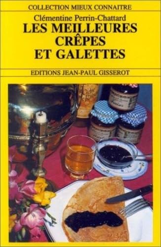 Les meilleures crêpes et galettes 9782877472500