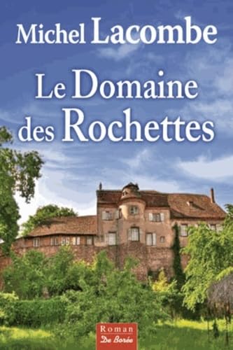 DOMAINE DES ROCHETTES (LE) 9782812909412