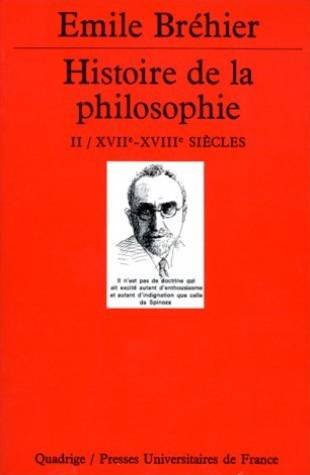 Histoire de la philosophie, tome 2 : XVIIe et XVIIIe siècles 9782130455493