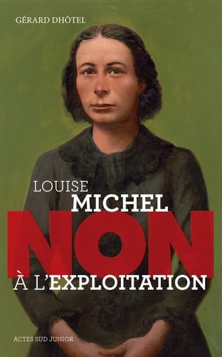 Louise Michel : "Non à l'exploitation" 9782330032401