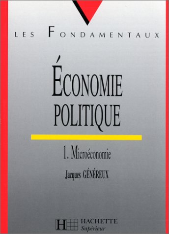 Economie politique. Tome I. Microéconomie 9782011451149