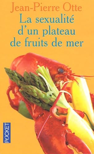 La sexualité d'un plateau de fruits de mer 9782266104555