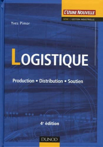 Logistique: Production, Distribution, Soutien 9782100492947
