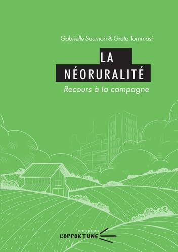 La néoruralité: Recours à la campagne 9782845169937