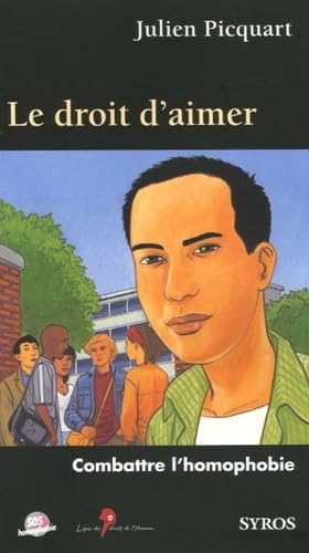 Le droit d'aimer: Combattre l'homophobie 9782748503883