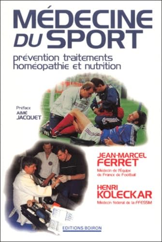 Médecine du sport: Prévention, traitements, homéopathie et nutrition 9782857421771