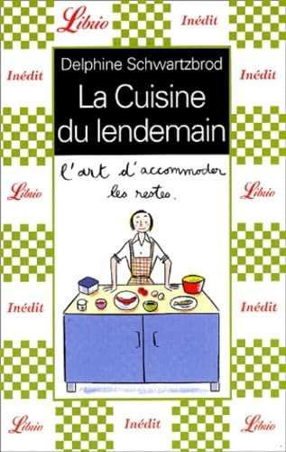 La Cuisine du lendemain : L'art d'accommoder les restes 9782290314531