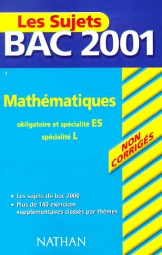 Bac 2001 : mathématiques, obligatoire et spécialité ES, spécialité L 9782091841205