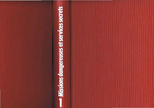 Missions dangereuses et services secrets (Agents, espions et soldats durant la seconde guerre mondiale), tome 2 9782709800679
