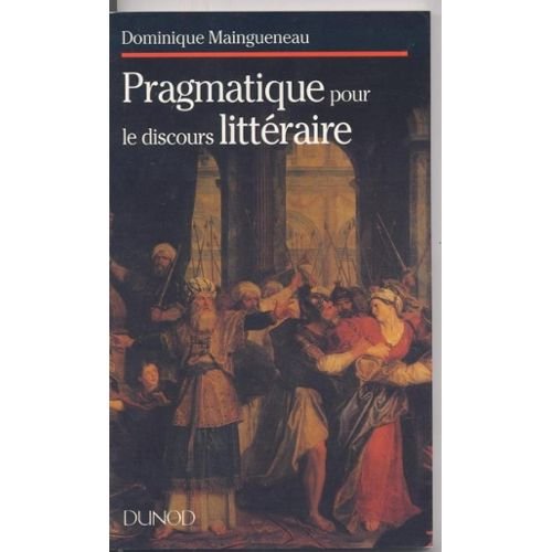Pragmatique pour le discours littéraire: L'énonciation littéraire II 9782040198480