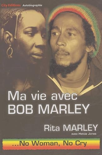 Ma vie avec Bob Marley: No woman, no cry 9782915320107