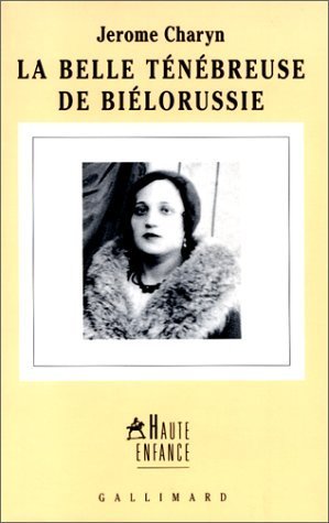 La Belle ténébreuse de Biélorussie 9782070739783