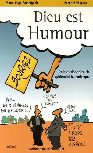 Dieu est humour : Petit dictionnaire de spiritualité humoristique 9782915313826