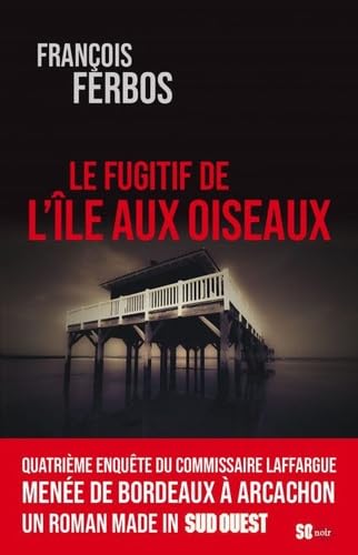 Le fugitif de l'Ile aux Oiseaux 9782817707464