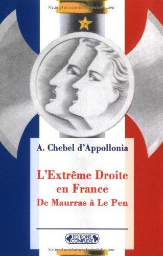 L'extrême droite en France : de Maurras à Le Pen 9782870277645