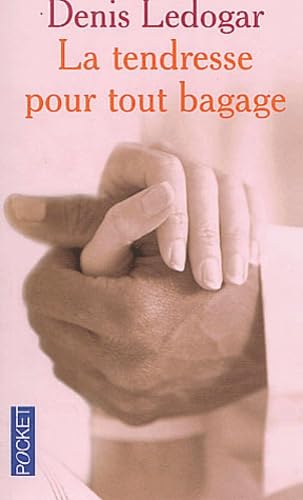 La Tendresse pour tout bagage 9782266117654