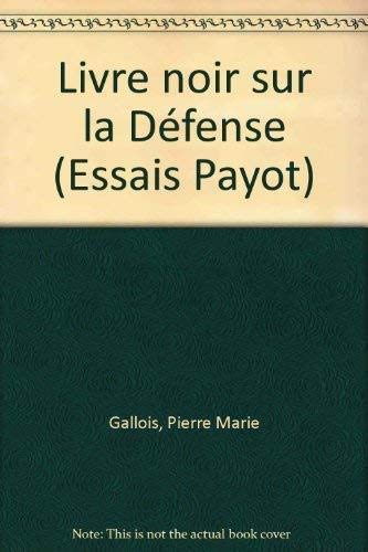 Livre noir sur la défense 9782228888073