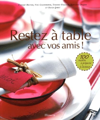 Restez à table: Avec vos amis ! 9782830707779