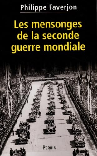 Les Mensonges de la Seconde Guerre Mondiale 9782262019495