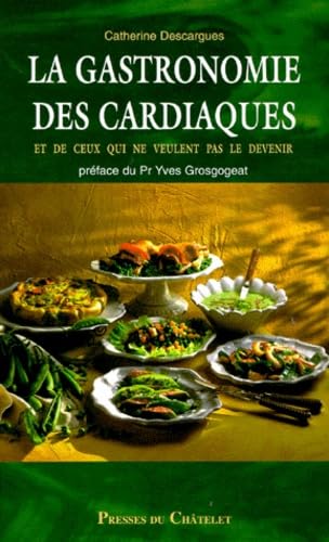 La gastronomie des cardiaques , des diabetiques, des hepathiques... 9782911217869