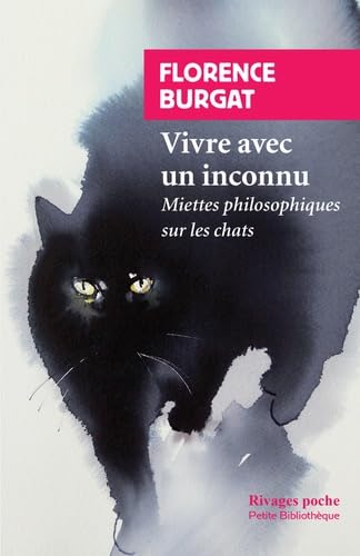 Vivre avec un inconnu: Miettes philosophiques sur le chat 9782743636449