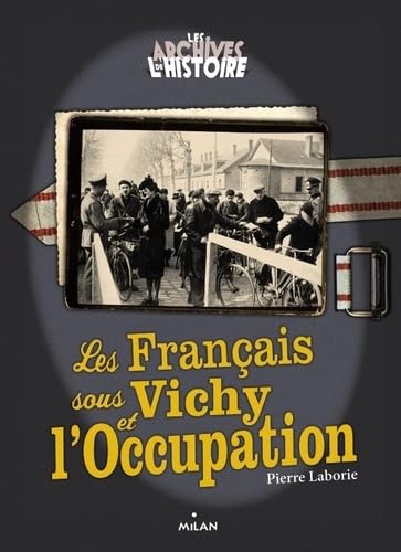 Les Français sous Vichy et l'Occupation 9782745954619