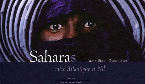 Saharas : Entre Atlantique et Nil 9782842774837