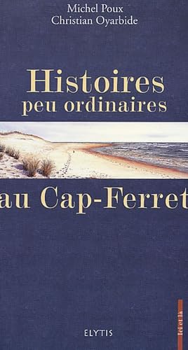 Histoires peu ordinaires au Cap-Ferret 9782914659581