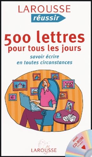 500 lettres pour tous les jours: Savoir écrire en toutes circonstances 9782035603777