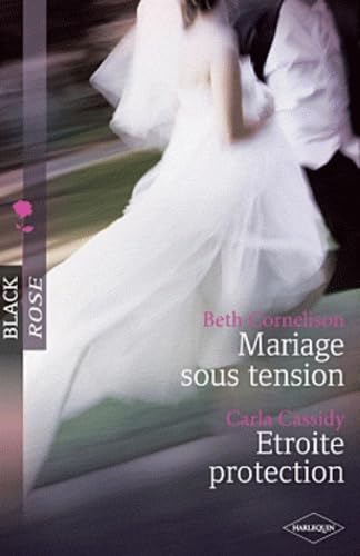 Mariage sous tension ; Etroite protection 9782280244800