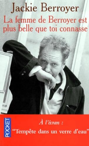 La femme de Berroyer est plus belle que toi, connasse 9782266074889