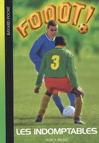 Fooot, tome 6 : Les Indomptables 9782747009805