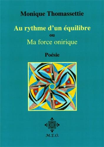 Au rythme d'un équilibre, ou : ma force onirique 9782930333540