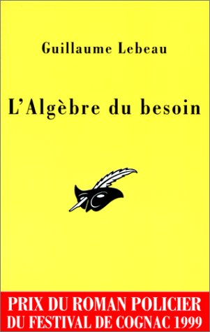 L'Algèbre du besoin. Prix Cognac 1999 9782702429365