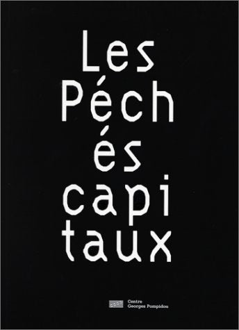 Peches capitaux : l'introduction (Les): - EXPOSITION DU 11 SEPTEMBRE 1996 AU 4 NOVEMBRE 1996 9782858508884