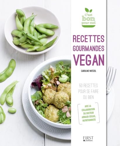 Recettes gourmandes vegan: 50 recettes pour se faire du bien ! 9782754082617